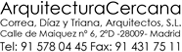 Correa, Daz y Triana, Arquitectos S.L. - Avda. Menndez Pelayo, 2 - 28009 Madrid - Tel: 91 578 04 45 - Fax: 91 431 75 11